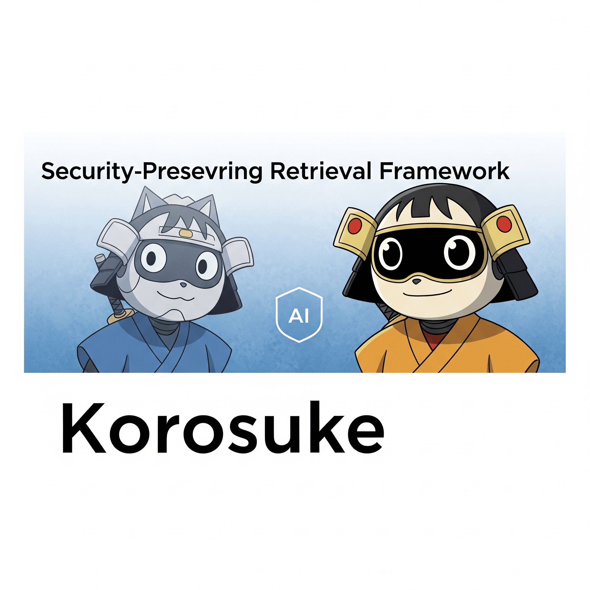 Korosuke - Security-Preserving Retrieval Framework